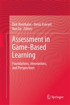 Deni Eseryel, Deniz Eseryel, Xun Ge, Dirk Ifenthaler - Assessment in Game-Based Learning
