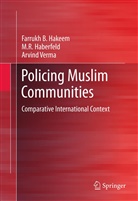 M Haberfeld, M R Haberfeld, M. R. Haberfeld, M.R. Haberfeld, Farrukh Hakeem, Farrukh B Hakeem... - Policing Muslim Communities