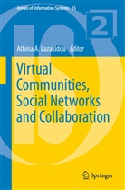 Athin A Lazakidou, Athina Lazakidou, Athina A. Lazakidou - Virtual Communities, Social Networks and Collaboration