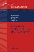 Peng Shi, Peng et al Shi, Yuanqin Xia, Yuanqing Xia, Hongji Yang, Hongjiu Yang... - Analysis and Synthesis of Delta Operator Systems