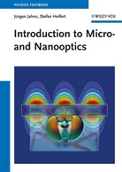 Stefan Helfert, Jürge Jahns, Jürgen Jahns - Introduction to Micro- and Nanooptics