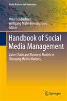 Mik Friedrichsen, Mike Friedrichsen, Mühl-Benninghaus, Mühl-Benninghaus, Wolfgang Mühl-Benninghaus - Handbook of Social Media Management