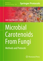 Jos -Luis Barredo, José-Luis Barredo, Jos -Luis Barredo, José-Lui Barredo, José-Luis Barredo - Microbial Carotenoids From Fungi