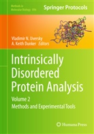 A. Keith Dunker, Keith Dunker, Keith Dunker, Vladimi N Uversky, Vladimir N Uversky, Vladimir N. Uversky - Intrinsically Disordered Protein Analysis. Vol.2