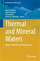 Wossenu Abtew, Werner Balderer, Hussein Idris, Hussein Idris et al, James W. LaMoreaux, Ada Porowski... - Thermal and Mineral Waters