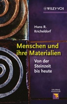 Hans R Kricheldorf, Hans R. Kricheldorf - Menschen und ihre Materialien