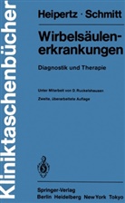 Heipertz, W Heipertz, W. Heipertz, Wolfgang Heipertz, E Schmitt, E. Schmitt... - Wirbelsäulenerkrankungen