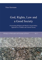 Peter Herrmann - Overcoming Religion and Moral as Social Policy Approach in a Godless and Amoral Society