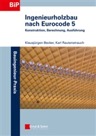 Klausjürge Becker, Klausjürgen Becker, Karl Rautenstrauch - Ingenieurholzbau nach Eurocode 5