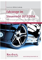 Wilhelm Krudewig - Praxisleitfaden Fahrzeuge im Steuerrecht