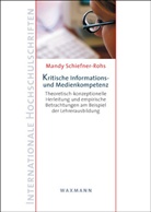 Mandy Schiefner-Rohs - Kritische Informations- und Medienkompetenz
