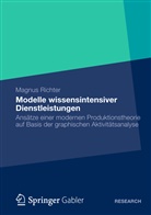 Magnus Richter - Modelle wissensintensiver Dienstleistungen