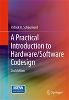 Patrick R Schaumont, Patrick R. Schaumont - A Practical Introduction to Hardware/Software Codesign