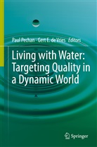 Gert E. De Vries, E de Vries, E de Vries, Pau Pechan, Paul Pechan, Gert E. de Vries - Living with Water