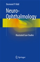 Desmond P Kidd, Desmond P. Kidd, Martyn Bracewell, Desmond Kidd, Desmond P. Kidd, Desmon P Kidd... - Neuro-Ophthalmology