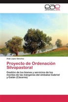 Aida López Sánchez - Proyecto de Ordenación Silvopastoral