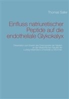 Thomas Saller - Einfluss natriuretischer Peptide auf die endotheliale Glykokalyx
