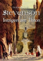 Robert L. Stevenson, Robert Louis Stevenson, Klaus-Dieter Sedlacek - Intrigen am Thron.
