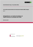 Teresa-M Böhm, Teresa-Marie Böhm - Erfolgsfaktoren von Fashion-Produkten im Tablet-Commerce am Beispiel des iPad2
