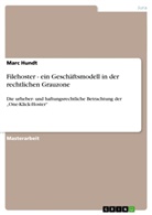 Marc Hundt - Filehoster - ein Geschäftsmodell in der rechtlichen Grauzone