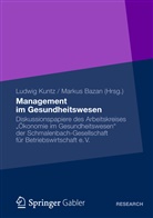 Makus Bazan, Markus Bazan, Ludwi Kuntz, Ludwig Kuntz, Baza, Bazan... - Management im Gesundheitswesen