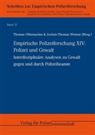Thomas Ohlemacher, Jochen-Thomas Werner, Thoma Ohlemacher, Thomas Ohlemacher, Thomas Werner, Thomas Werner... - Empirische Polizeiforschung XIV: Polizei und Gewalt