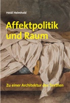 Heldl Heimhold, Heidi Helmhold, Heldl Helmhold, Christia Posthofen, Christian Posthofen - Affektpolitik und Raum