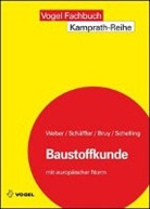 Erhard Bruy, Erhard u a Bruy, Hermann SchÃ¤ffler, Herman Schäffler, Hermann Schäffler, GÃ¼nther Schelling... - Baustoffkunde