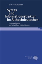 Eva Schlachter - Syntax und Informationsstruktur im Althochdeutschen