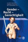 Marion Bayerl, Veren Gutsche, Verena Gutsche, Bea Klüsener - Gender - Recht - Gerechtigkeit