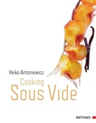 Heiko Antoniewicz - Cooking Sous vide