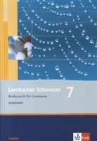Petr Hillebrand, Petra Hillebrand, Matthia Janssen, Matthias Janssen, Klau Jungmann, Matthia Janssen... - Lambacher-Schweizer, Ausgabe Sachsen, Neubearbeitung: Lambacher Schweizer Mathematik 7. Ausgabe Sachsen