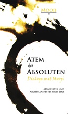 Mooji, Manjusr, Manjusri, Zenj, Zenji - Atem des Absoluten - Dialoge mit Mooji