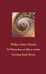 Ruth Breuer, Wallace Delois Wattles - De Wetenschap om Rijk te worden