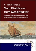 Gerhard Timmermann - Vom Pfahlewer zum Motorkutter