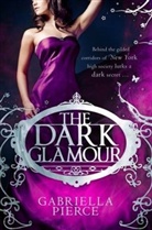 Gabriella Pierce - The Dark Glamour