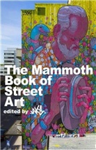 Jake, Jake Jake, Jake - The Mammoth Book of Street Art