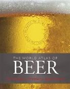 Stephen Beaumont, Tim Webb - The World Atlas of Beer