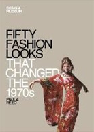 Design Museum, Design Museum Enterprise Limited, Paula Reed - Fifty Fashion Looks That Changed the 1970s