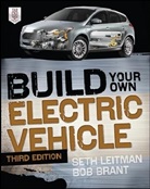 Bob Brant, Brant Bob, Leitman, Seth Leitman, Leitman Seth - Build Your Own Electric Vehicle