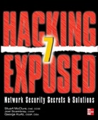 George Kurtz, Kurtz George, MCCLURE, Stuart McClure, Joel Scambray, Scambray Joel - Hacking Exposed 7