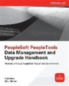 DEAN, Paula Dean, Dean Paula, Jim Marion, Jim J Marion, Jim J. Marion... - Peoplesoft Peopletools Data Management and Upgrade Handbook