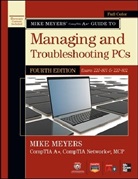 Meyers, Michael Meyers, Mike Meyers - Managing and Troubleshooting PCs