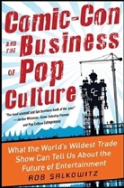 Salkowitz, Rob Salkowitz, Salkowitz Rob - Comic-con and the Business of Pop Culture