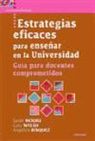 Sara Moore, Angélica Rísquez, Gary Walsh - Estrategias eficaces para enseñar en la universidad : guía para docentes