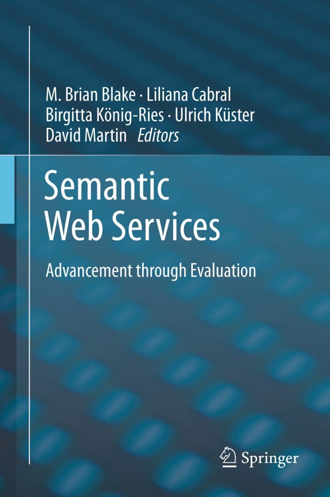 Brian Blake, M. Brian Blake, Lilian Cabral, Liliana Cabral, Birgitta König-Ries, … - Semantic Web Services Advancement through Evaluation