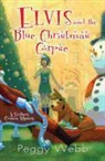 Peggy Webb - Elvis and the Blue Christmas Corpse