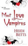 Heidi Betts - Must Love Vampires