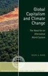 Hans A. Baer - Global Capitalism and Climate Change