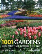 Rae Spencer-Jones - 1001 Gardens You Must See Before You Die